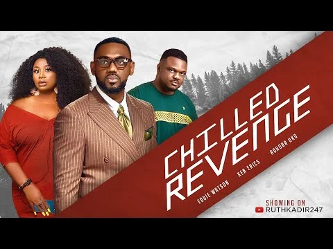 Chilled Revenge Nigerian Movie