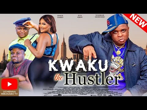 kwaku the hustler nollywood movie