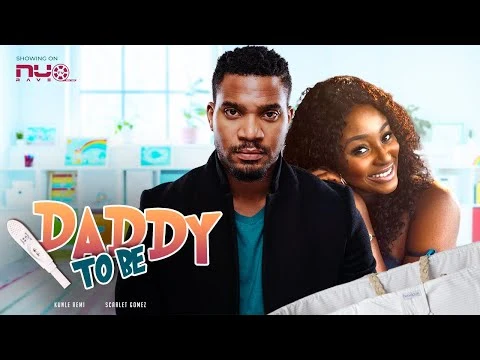 Daddy To Be Nigerian Movie