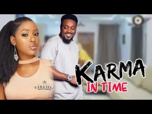 Karma In Time Nigerian Movie