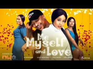 Me Myself and Love Nigerian Movie