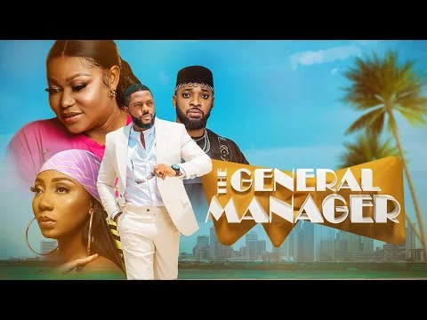 The General Manager Nigerian Movie