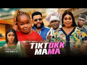 Tiktokk Mama Nigerian Movie