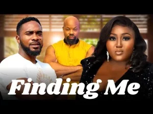 Finding Me Nigerian Movie