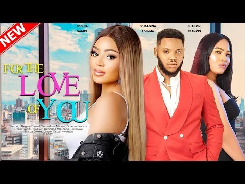 For The Love Of You Nigerian Movie