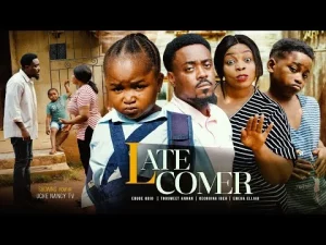 Late Comer Nigerian Movie