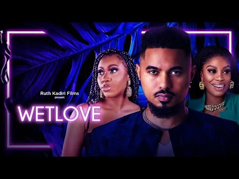 Wet Love Nigerian Movie