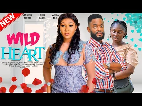 Wild Heart Nigerian Movie