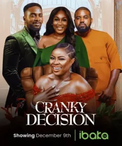 Cranky Decision Nigerian Movie