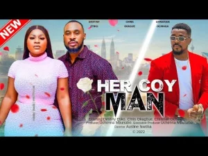 Her Coy Man Nigerian movie