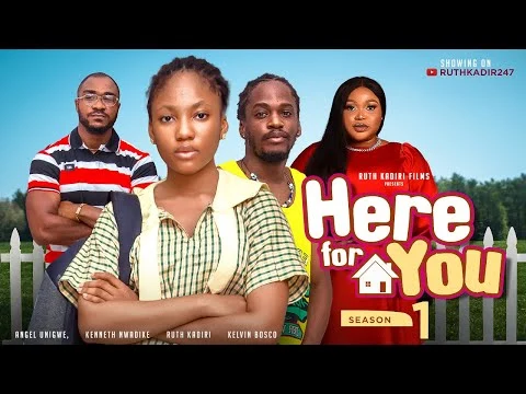 Here for you Season 1 Nigerian Movie