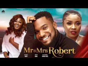 Mr & Mrs Robert Nigerian Movie