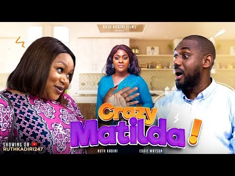 Crazy Matilda Nigerian Movie