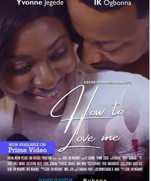 How To Love Me Nigerian Movie