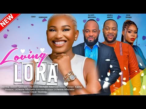 Loving Lora Nigerian Movie