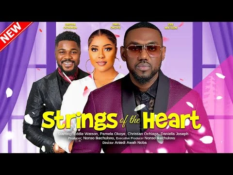 Strings Of The Heart Nigerian Movie