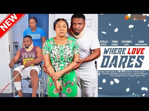 Where Love Dares Nigerian Movie