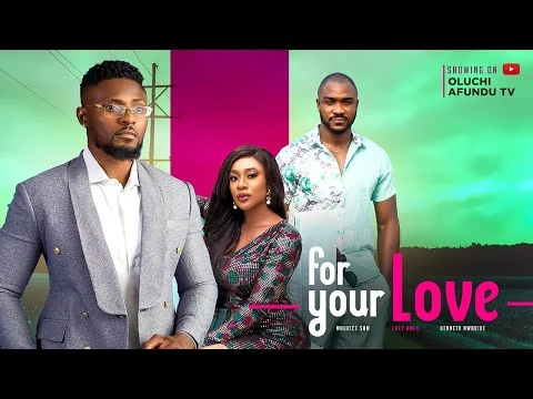 For Your Love Nigerian Movie