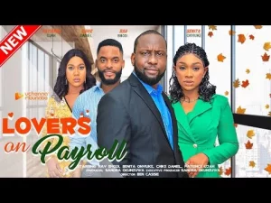 Lovers On Payroll Nigerian Movie
