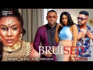 Bruised Nigerian Movie