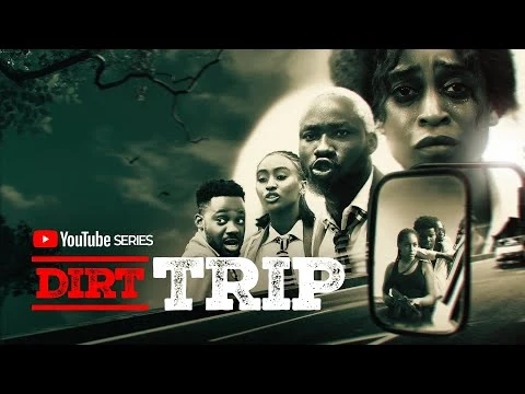 Dirt Trip Series Nigerian Movie