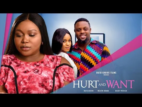 Hurt And Want Nigerian Movie