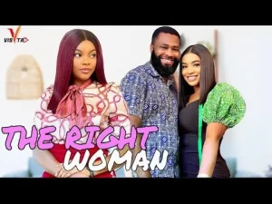 The Right Woman Nigerian Movie