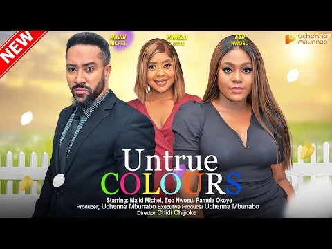Untrue Colours Nigerian Movie