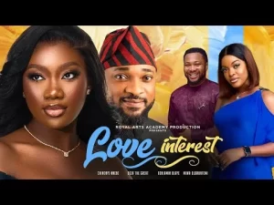 Love Interest Nigerian Movie