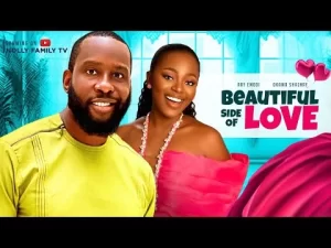 Beautiful Side Of Love Nigerian Movie