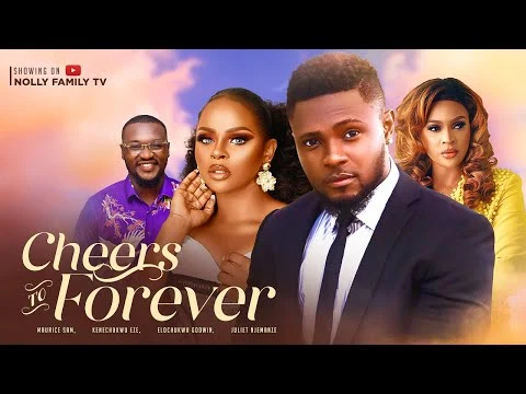 Cheers To Forever Nigerian Movie