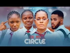 In My Circle Nigerian Movie