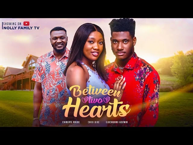 Between 2 Hearts Nollywood Movie