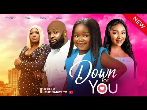 Down For You Nigerian Movie