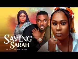 Saving Sarah Nigerian Movie