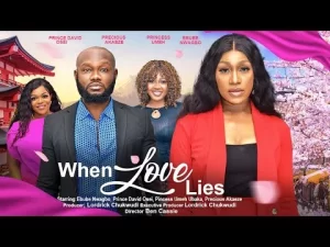 When Love Lies Nigerian Movie