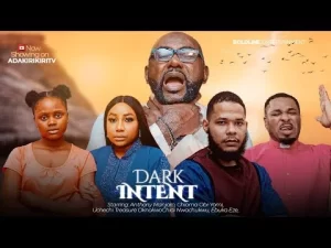Dark Intent Nigerian Movie