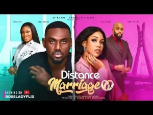 Distance Marriage Nigerian Movie