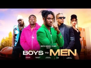 Boys To Men Nigerian Movie