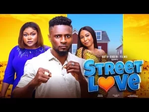 Street Love Nigerian Movie