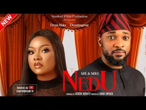 Mr & Mrs Nedu Nigerian Movie