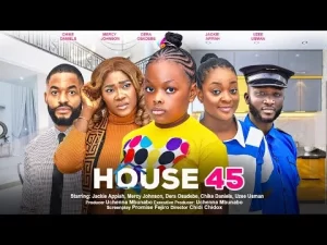 House 45 Nigerian Movie