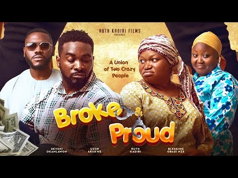 Broke And Proud Nigerian Movie