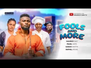 Fools And More Nigerian Movie